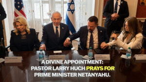 Pastor Larry Huch prays with Israeli Prime Minister Benjamin Netanyahu and delegation in Washington, D.C.